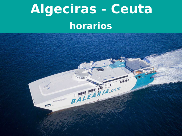 Horarios del ferry Algeciras Ceuta